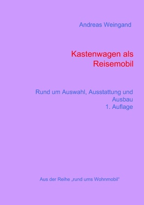 Kastenwagen als Reisemobil von Weingand,  Andreas