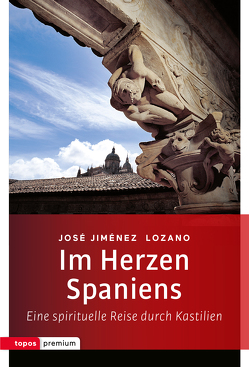 Im Herzen Spaniens von Lozano,  José Jimenez