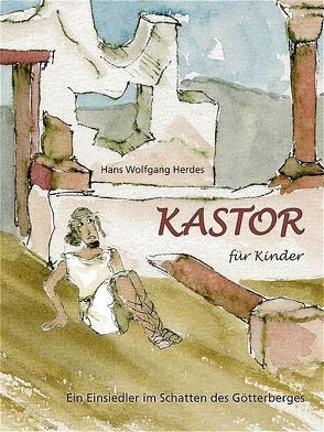 Kastor für Kinder von Herdes,  Hans Wolfgang, Moog,  Christine