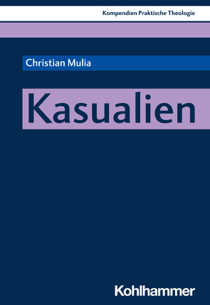 Kasualien von Klie,  Thomas, Mulia,  Christian, Schlag,  Thomas