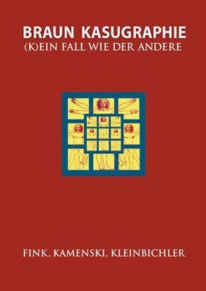 Kasugraphie/Braun – (K)ein Fall wie der andere von Fink,  Waltraud, Kamenski,  Gustav, Kleinbichler,  Dietmar