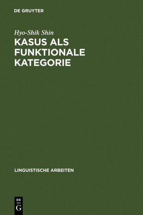 Kasus als funktionale Kategorie von Shin,  Hyo-Shik