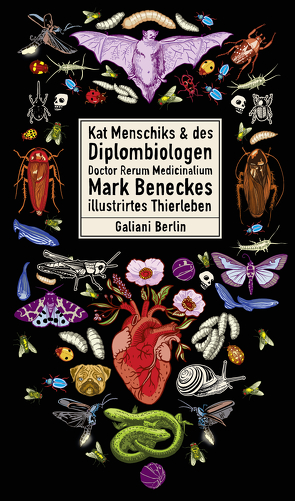 Kat Menschiks und des Diplom-Biologen Doctor Rerum Medicinalium Mark Beneckes Illustrirtes Thierleben von Benecke,  Mark, Menschik,  Kat