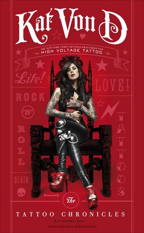 Kat Von D: The Tattoo Chronicles | Deutsche Ausgabe von Lampe,  Madeleine, Von D,  Kat, Wortmann,  Thorsten