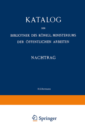 Katalog von Bibliothek des Königl. Ministeriums der Öffentlichen Arbeiten