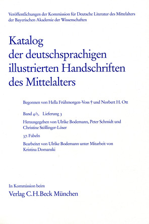 Katalog der deutschsprachigen illustrierten Handschriften des Mittelalters Band 4/1, Lfg. 3: 37 von Bodemann,  Ulrike, Domanski,  Kristina, Frühmorgen-Voss,  Hella, Ott,  Norbert H., Schmidt,  Peter, Stöllinger-Löser,  Christine