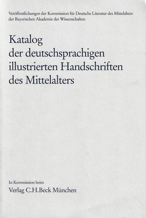 Katalog der deutschsprachigen illustrierten Handschriften des Mittelalters Band 8, Lfg. 5 von Freienhagen-Baumgardt,  Kristina, Frühmorgen-Voss,  Hella, Ott,  Norbert H., Rudolph,  Pia, Zotz,  Nicola