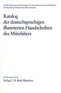 Katalog der deutschsprachigen illustrierten Handschriften des Mittelalters Bd. 8 von Bodemann,  Ulrike, Freienhagen-Baumgardt,  Kristina, Frühmorgen-Voss,  Hella, Ott,  Norbert H., Rudolph,  Pia, Schmidt,  Peter, Zotz,  Nicola