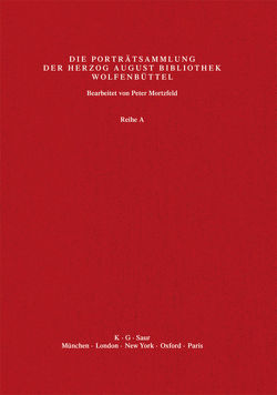 Katalog der Graphischen Porträts in der Herzog August Bibliothek… / Bras – Bs von Herzog August Bibliothek, Mortzfeld,  Peter, Raabe,  Paul