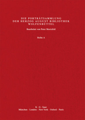 Katalog der Graphischen Porträts in der Herzog August Bibliothek… / Mem – Nar von Herzog August Bibliothek, Mortzfeld,  Peter, Raabe,  Paul