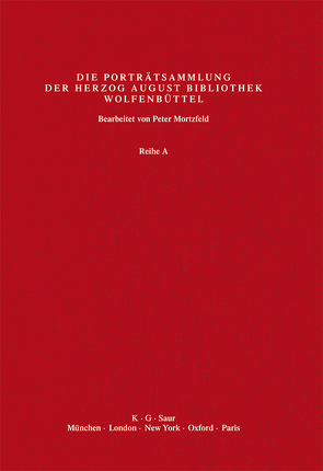 Katalog der Graphischen Porträts in der Herzog August Bibliothek… / He – Hus von Herzog August Bibliothek, Mortzfeld,  Peter, Raabe,  Paul