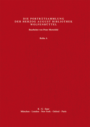 Katalog der Graphischen Porträts in der Herzog August Bibliothek… / Po – Rh von Herzog August Bibliothek, Mortzfeld,  Peter, Raabe,  Paul