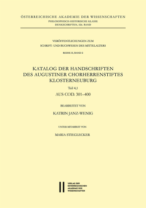 Katalog der Handschriften des Augustiner Chorherrenstiftes Klosterneuburg von Janz-Wenig,  Katrin, Stieglecker,  Maria