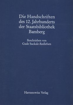 Katalog der illuminierten Handschriften der Staatsbibliothek Bamberg / Die Handschriften des 8. bis 11. Jahrhunderts der Staatsbibliothek Bamberg von Suckale-Redlefsen,  Gude