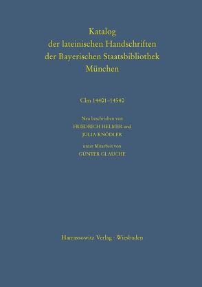 Katalog der lateinischen Handschriften der Bayerischen Staatsbibliothek München. Die Handschriften von St. Emmeram in Regensburg von Glauche,  Günter, Helmer,  Friedrich, Knödler,  Julia