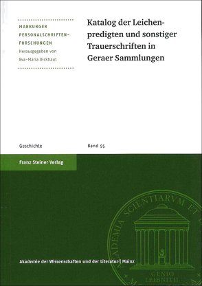 Katalog der Leichenpredigten und sonstiger Trauerschriften in Geraer Sammlungen von Dickhaut,  Eva-Maria, Geißler,  Daniel, Nieden,  Birthe zur, Vering,  Eva-Maria, Witzel,  Jörg