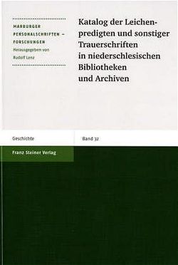 Katalog der Leichenpredigten und sonstiger Trauerschriften in niederschlesischen Bibliotheken und Archiven von Bosch,  Gabriele, Dickhaut,  Eva-Maria, Lenz,  Rudolf, Peter,  Hartmut, Witzel,  Jörg