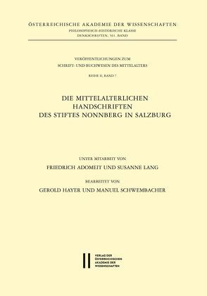 Katalog der mittelalterlichen Handschriften des Stiftes Nonnberg in Salzburg von Adomeit,  Friedrich, Hayer,  Gerold, Lang,  Susanne, Schwembacher,  Manuel