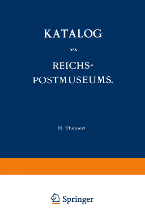 Katalog des Reichs-Postmuseums von Theinert,  H.