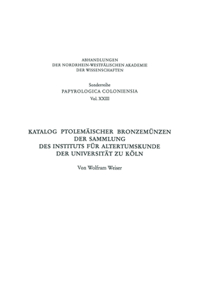 Katalog Ptolemäischer Bronzemünzen der Sammlung des Instituts für Altertumskunde der Universität zu Köln von Weiser,  Wolfram