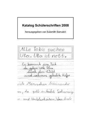 Katalog Schülerschriften 2008 von Samuleit,  Sulamith