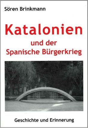 Katalonien und der Spanische Bürgerkrieg von Brinkmann,  Sören