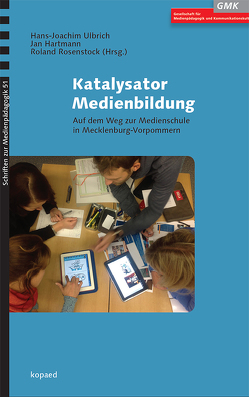 Katalysator Medienbildung von Hartmann,  Jan, Rosenstock,  Roland, Ulbrich,  Hans-Joachim