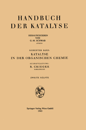 Katalyse in der organischen Chemie von Theilack,  F. Adickes E. Baroni M. Bögemann J.W. Breitenbach R. Criegee