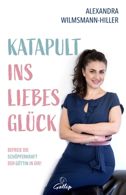 Katapult ins Liebesglück von Wilmsmann-Hiller,  Alexandra