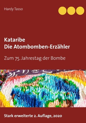 Kataribe – Die Atombomben-Erzähler von Tasso,  Hardy