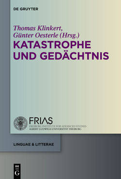 Katastrophe und Gedächtnis von Klinkert,  Thomas, Oesterle,  Guenter