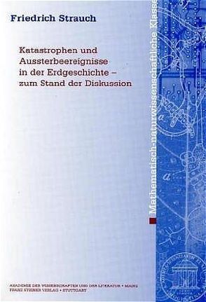 Katastrophen und Aussterbeereignisse in der Erdgeschichte – zum Stand der Diskussion von Strauch,  Friedrich