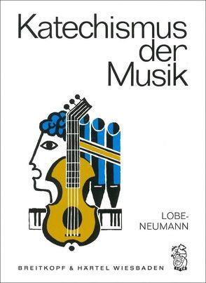 Katechismus der Musik von Lobe,  Johann Ch, Neumann,  Werner