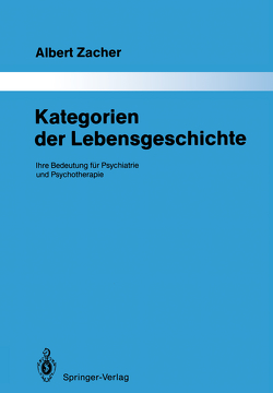 Kategorien der Lebensgeschichte von Wyss,  Dieter, Zacher,  Albert