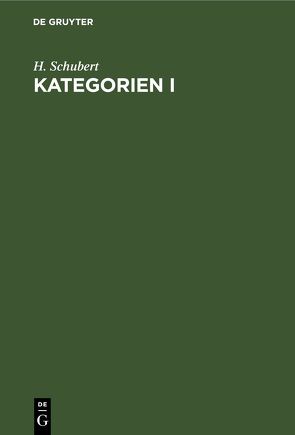 Kategorien I von Schubert,  H.