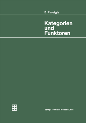 Kategorien und Funktoren von Pareigis,  Bodo