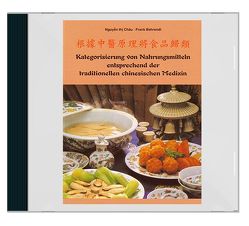 Kategorisierung von Nahrungsmitteln entsprechend der traditionellen chinesischen Medizin von Behrendt,  Frank, Nguyen ,  thi Chau