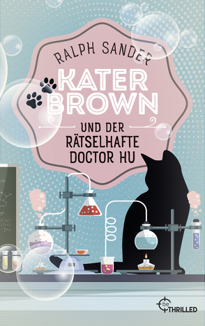 Kater Brown und der rätselhafte Doctor Hu von Sander,  Ralph