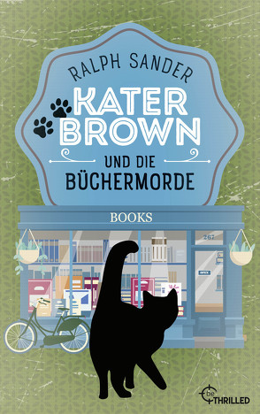 Kater Brown und die Büchermorde von Sander,  Ralph