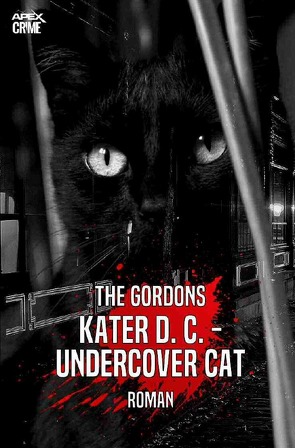 KATER D. C. – UNDERCOVER CAT von Dörge,  Christian, Gordons,  The