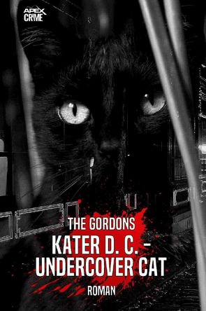 KATER D. C. – UNDERCOVER CAT von Dörge,  Christian, Gordons,  The