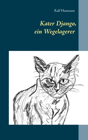 Kater Django, ein Wegelagerer von Husmann,  Ralf