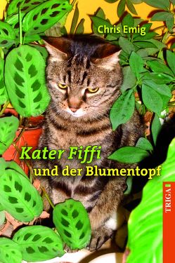 Kater Fiffi und der Blumentopf von Emig,  Chris