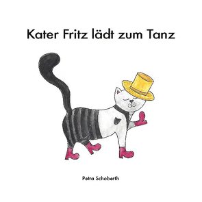 Kater Fritz lädt zum Tanz von Schoberth,  Petra