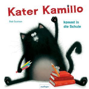 Kater Kamillo kommt in die Schule von Scotton,  Rob, Tress,  Sylvia