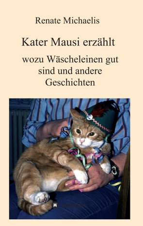 Kater Mausi erzählt von Michaelis,  Renate