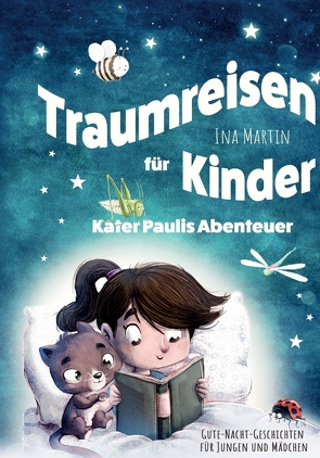 Kater Paulis Abenteuer! Traumreisen für Kinder! von Martin,  Ina