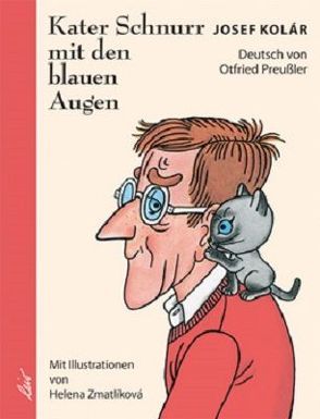 Kater Schnurr mit den blauen Augen von Kolar,  Josef, Preussler,  Otfried, Zmantlíková,  Helena