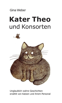 Kater Theo und Konsorten von Erichsen,  Inka, Weber,  Gina