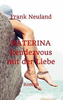 Katerina von Neuland,  Frank Katerina von Neuland,  Frank